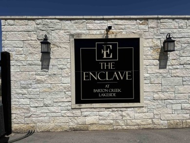 Welcome to The Enclave at Barton Creek Lakeside--an exclusive